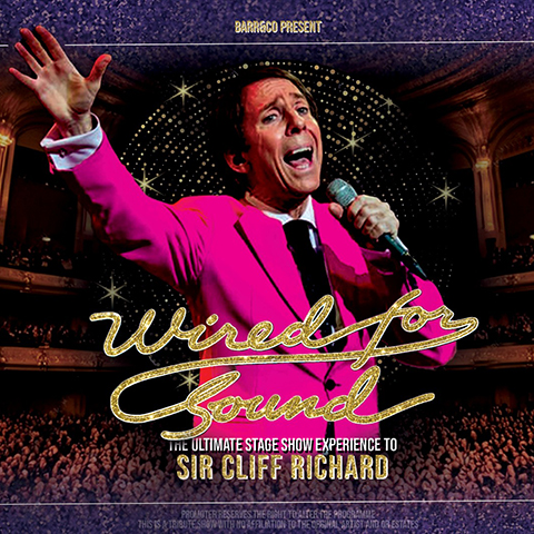 WIRED FOR SOUND - THE ULTIMATE STAGE SHOW EXPERIENCE TO SIR CLIFF RICHARD at the Festival Drayton Centre