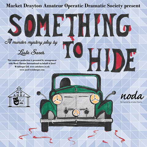 MARKET DRAYTON AMATEUR OPERATIC DRAMATIC SOCIETY PRESENT - SOMETHING TO HIDE at the Festival Drayton Centre